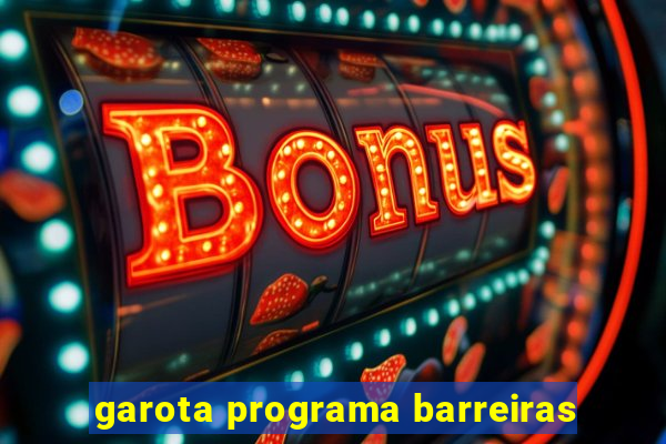 garota programa barreiras